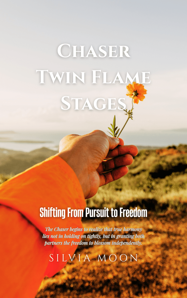 A hand holding a small orange flower against a scenic landscape background, featuring hills and a sunset sky. The text on the image reads 'Chaser Twin Flame Stages' and 'Shifting From Pursuit to Freedom' by Silvia Moon.